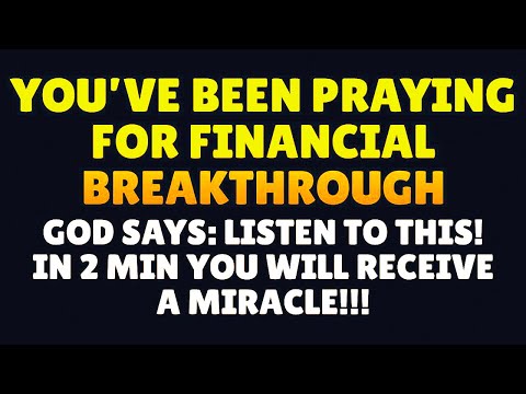 GOD WILL GIVE YOU FINANCIAL MIRACLE IN 2 MINUTES | Powerful Prayer For Financial Breakthrough