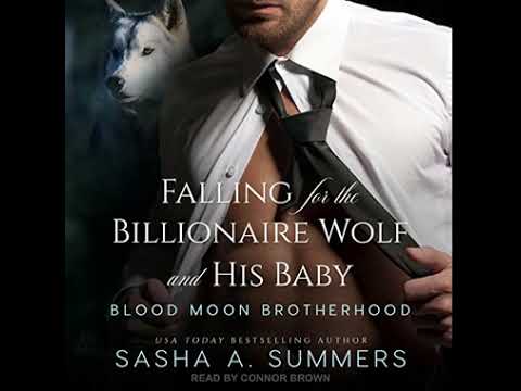 Falling for the Billionaire Wolf and His Baby (Blood Moon Brotherhood, #1) - Sasha Summers