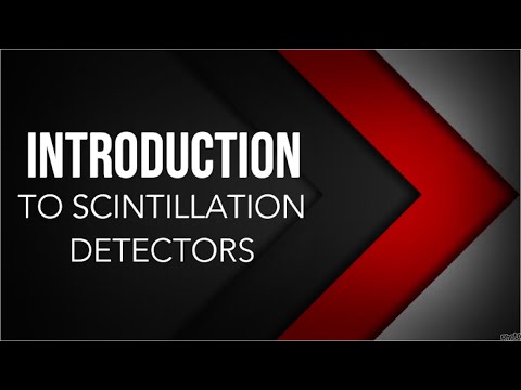 Introduction To Scintillation Detectors